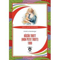 Küçük Trott (Mon Petit Trott) 1898 - Andre Lichtenberger - Dorlion Yayınları