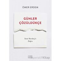 Günler Çözüldükçe - Ömer Erdem - Everest Yayınları