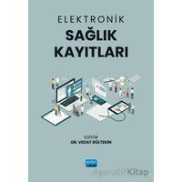 Elektronik Sağlık Kayıtları - Kolektif - Nobel Akademik Yayıncılık