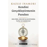 Kendini Gerçekleştirmenin Pusulası - Kazuo İnamori - Epsilon Yayınevi