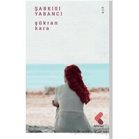 Şarkısı Yabancı - Şükran Kara - Klaros Yayınları