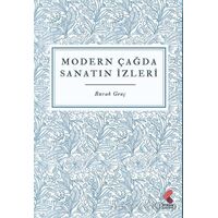 Modern Çağda Sanatın İzleri - Burak Genç - Klaros Yayınları