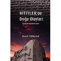 Hititlerde Doğa Olayları - Betül Tercan - Gece Kitaplığı