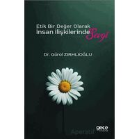 Etik Bir Değer Olarak İnsan İlişkilerinde Sevgi - Gürol Zırhlıoğlu - Gece Kitaplığı
