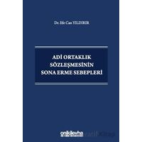 Adi Ortaklık Sözleşmesinin Sona Erme Sebepleri - Efe Can Yıldırır - On İki Levha Yayınları