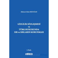 Gizlilik Sözleşmesi ve Türk Hukukunda Sır ve Sırların Korunması
