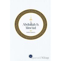 Hz. Abdullah B. Mesud - Fatih Kanca - Diyanet İşleri Başkanlığı
