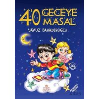 40 Geceye 40 Masal - Yavuz Bahadıroğlu - Nesil Çocuk Yayınları