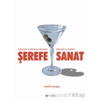 Şerefe Sanat-Sanatçılar ve Bilinmeyen Hayatları Kokteyller ve Tarifleri