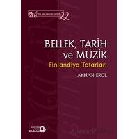 Bellek, Tarih ve Müzik - Ayhan Erol - Bağlam Yayınları