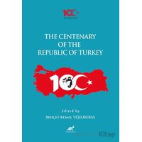 The Centenary of the Republic of Turkey (1923-2023) - Kolektif - Paradigma Akademi Yayınları