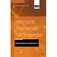 Mimarlık, Planlama ve Tasarım Alanında Uluslararası Araştırmalar VII