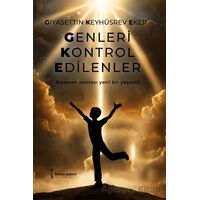 Genleri Kontrol Edilenler - Gıyasettin Keyhüsrev Eker - İkinci Adam Yayınları