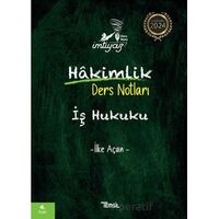İmtiyaz İş Hukuku Hakimlik Ders Notları - İlke Açan - Temsil Kitap
