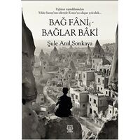 Bağ Fani, Bağlar Baki - Şule Anıl Sonkaya - Luna Yayınları