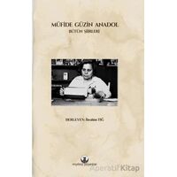 Müfide Güzin Anadol: Bütün Şiirleri - Müfide Güzin Anadol - Myrina Yayınları