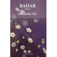 Bahar - İbrahim Tığ - Myrina Yayınları