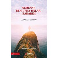Nedense Ben Ufka Dalar, Bakarım - Abdilaat Doorov - Bengü Yayınları