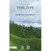 Yeşil Tepe - Rahmetolla Rayimkulov - Bengü Yayınları