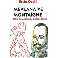Mevlana ve Montaigne - Ersin Özdil - Sarmal Kitabevi