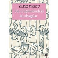 Süt Güğümündeki Kurbağalar - Yıldız İncesu - İleri Yayınları