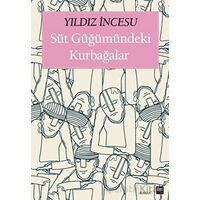 Süt Güğümündeki Kurbağalar - Yıldız İncesu - İleri Yayınları