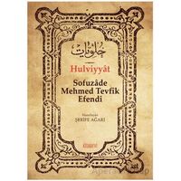Hulviyyat - Sofuzade Mehmed Tevfîk Efendi - Kitabevi Yayınları