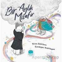 Bir Aylık Misafir - Betül Duran - Karavan Çocuk Yayınları