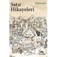 Satır Hikayeleri - Fatma Çal - Sarmal Kitabevi