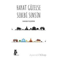 Hayat Güzelse Sebebi Sensin - Hakan Yıldırım - Edebiyatist