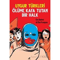 Uygur Türkleri - Eliot Frangues - Kara Karga Yayınları