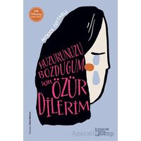 Huzurunuzu Bozduğum İçin Özür Dilerim - Patrick Cottrell - İlksatır Yayınevi