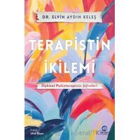 Terapistin İkilemi: İlişkisel Psikoterapinin Şifreleri - Elvin Aydın Keleş - Nova Kitap