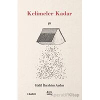 Kelimeler Kadar - Halil İbrahim Aydın - Çıra Yayınları