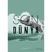 Son Dünya - Christoph Ransmayr - Livera Yayınevi