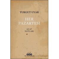 Her Pazartesi / 1962-67 Notları - Turgut Uyar - Yapı Kredi Yayınları