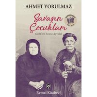 Savaşın Çocukları - Ahmet Yorulmaz - Remzi Kitabevi