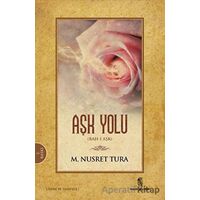 Aşk Yolu - M. Nusret Tura - İnsan Yayınları