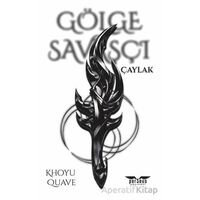 Gölge Savaşçı - Çaylak - Khoyu Quave - Perseus