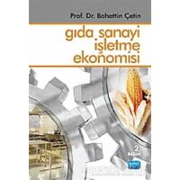 Gıda Sanayi İşletme Ekonomisi - Bahattin Çetin - Nobel Akademik Yayıncılık
