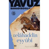 Selahaddin Eyyubi - Yavuz Bahadıroğlu - Nesil Yayınları