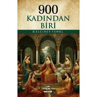 900 Kadından Biri - H. Elçibey Temel - Onur Kitap
