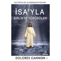 İsa’yla Birlikte Yürüdüler - Dolores Cannon - Onur Kitap