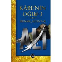 Kabenin Oğlu Ali - 3 - İlknur Altıntaş - La Kitap