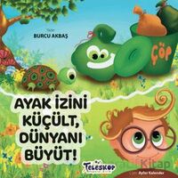 Ayak İzini Küçült, Dünyanı Büyüt - Burcu Akbaş - Teleskop Popüler Bilim