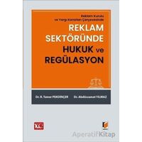 Reklam Sektöründe Hukuk ve Regülasyon - Tamer Pekdinçer - Adalet Yayınevi