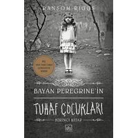 Bayan Peregrine’in Tuhaf Çocukları - Ransom Riggs - İthaki Yayınları