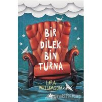 Bir Dilek Bin Turna - Lara Williamson - Pegasus Çocuk Yayınları