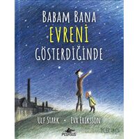 Babam Bana Evreni Gösterdiğinde - Ulf Stark - Pegasus Çocuk Yayınları