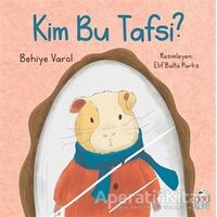 Kim Bu Tafsi? - Behiye Varol - Pötikare Yayıncılık